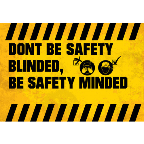 Don’t be Safety Blined