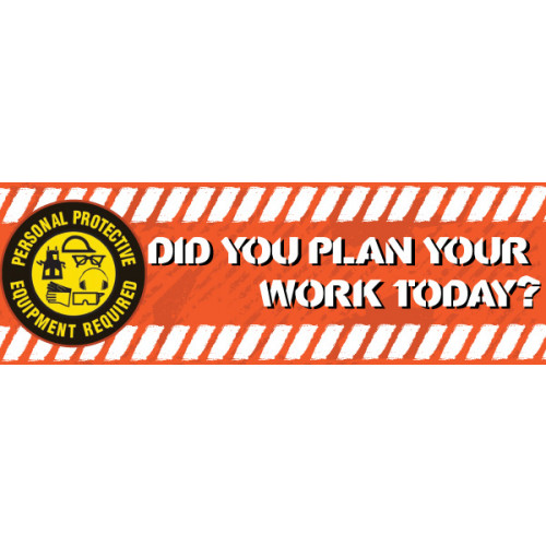Did you Plan your Work?