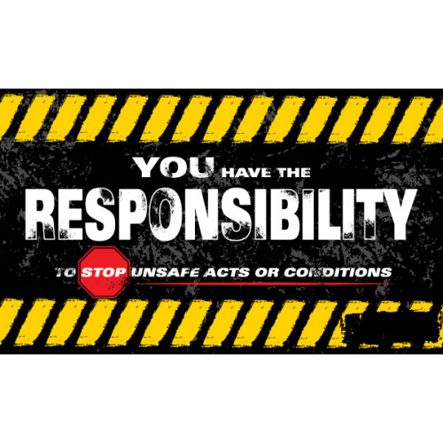 You have the responsibility to Stop Unsafe Acts