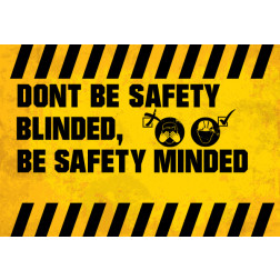 Don’t be Safety Blined