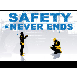 Safety Never Ends