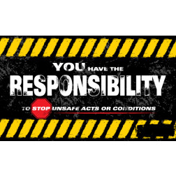 You have the responsibility to Stop Unsafe Acts