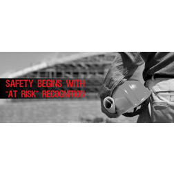 Safety Begins With At Risk Recognition